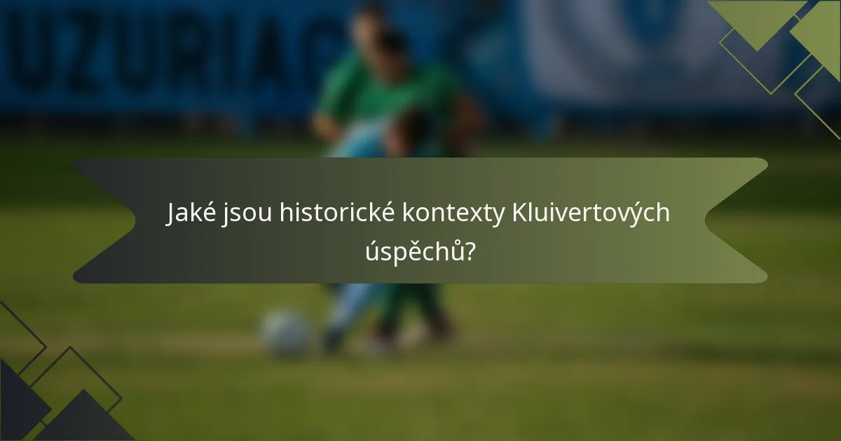 Jaké jsou historické kontexty Kluivertových úspěchů?